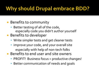 

Benefits to community
 Better testing of all of the code,

especially code you didn’t author yourself


Benefits to d...