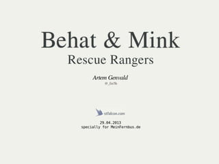 Behat & Mink. Rescue rangers