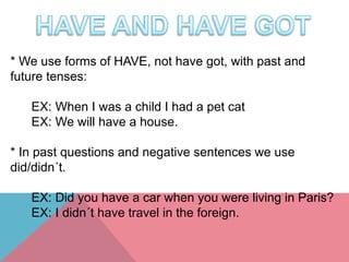 BE, HAVE AND HAVE GOT.pptx
