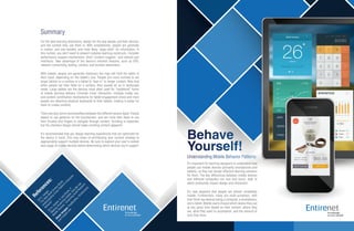 References:
2012.Google.
“TheNew
Multi-ScreenW
orld:
Understanding
Cross-Platform
Consumer
Behavior”
2014.Hoober,S.and
Shank,P.
“Making
mLearning
Usable:How
W
eUse
MobileDevices,”eLearning
Guild
Research
Stock
Im
ages:PixelBuddha,Shutterstock,
and
Freepik.com
Summary
For the best learning experience, design for the way people use their devices,
and the context they use them in. With smartphones, people are generally
in motion, and one-handed, and most likely “pogo-stick” for information. In
this context, you don’t want to present complex learning constructs. Consider
performance support mechanisms, short “content nuggets,” and refined user
interfaces. Take advantage of the device’s inherent features, such as GPS,
network connectivity, texting, camera, and location awareness.
With tablets, people are generally stationary but may still hold the tablet in
their hand, depending on the tablet’s size. People are more inclined to set
larger tablets on a surface or a tablet to “lean in” to longer content. Note that
when people set their table on a surface, they usually do so in landscape
mode. Large tablets are the devices most often used for “traditional” forms
of mobile learning delivery. Consider richer interaction, multiple media use,
and content contribution mechanisms for tablet engagement (more and more
people are attaching physical keyboards to their tablets, making it easier for
them to create content).
There are also some commonalities between the different device types. People
expect to use gestures on the touchscreen, and are more than likely to use
their thumbs and fingers to navigate through content. Scrolling is expected,
but the interface design should make scrolling content apparent.
It’s recommended that you design learning experiences that are optimized for
the device in hand. This may mean re-architecting your content strategy to
appropriately support multiple devices. Be sure to explore your user’s context
and usage of mobile devices before determining which devices you’ll support.
Behave
Yourself!
Understanding Mobile Behavior Patterns
It’s important for learning designers to understand how
people use mobile devices (primarily smartphones and
tablets), so they can design effective learning solutions
for them. The key differences between mobile devices
and tethered computers are size and touch, both of
which profoundly impact design and interaction.
It’s now apparent that people are almost completely
mobile. Furthermore, many are multi-screeners, with
their three top devices being a computer, a smartphone,
and a tablet. Mobile users choose which device they use
at any given time based on their context: where they
are, what they want to accomplish, and the amount of
time they have.
 