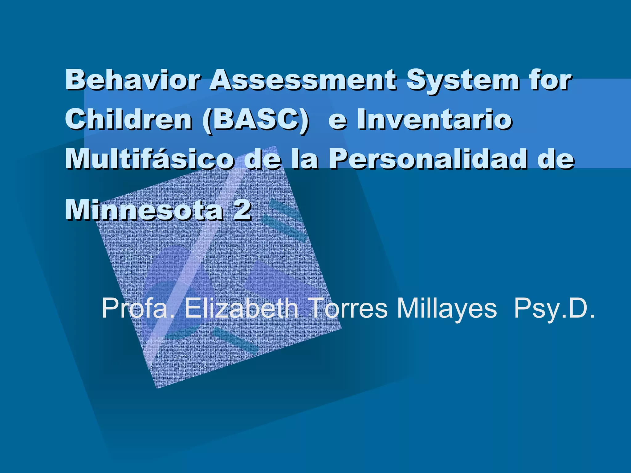 Behavior Assessment System For Children (Basc) Y Mmpi | PPT