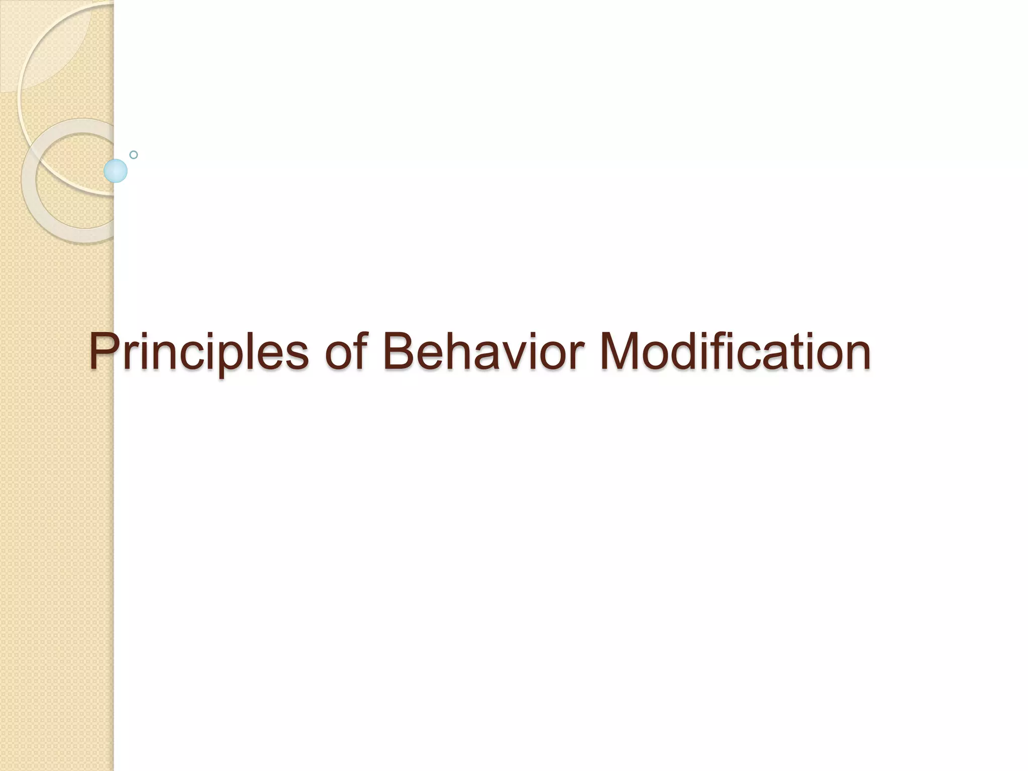 Principles of Behavior Modification
 