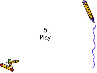 5
Play
 
