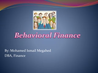 By: Mohamed Ismail Megahed
DBA, Finance
 