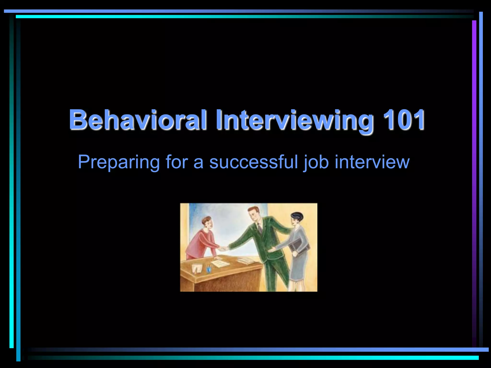 Behavioralinterviewing | PPT