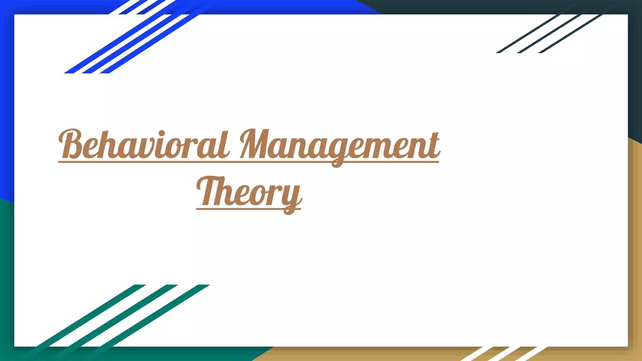 Behavioral management theory | PPT