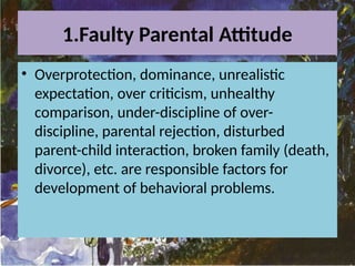 BEHAVIORAL PROBLEMS IN CHILDREN PART-1 /2 | PPTX