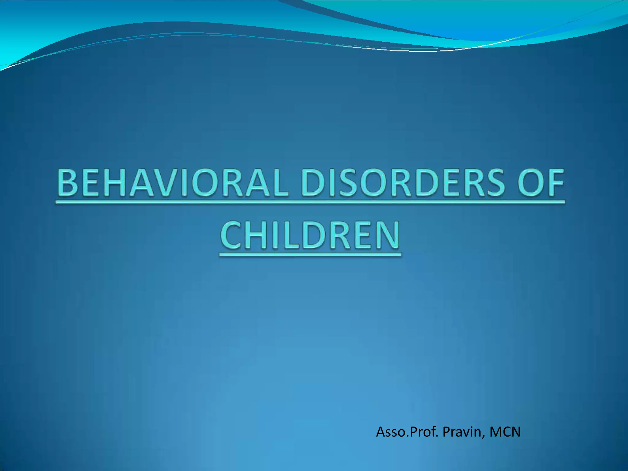 Behavioral problems in children | PPT