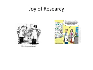 Joy of Researcy
 