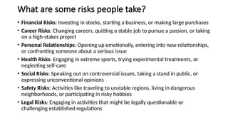 Some Risks People May Take In Their Life | PPTX