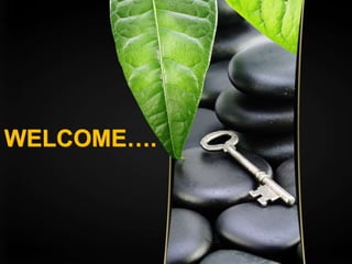 WELCOME….
 