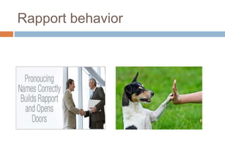Rapport behavior

 