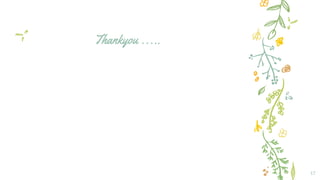 Thankyou …..
17
 