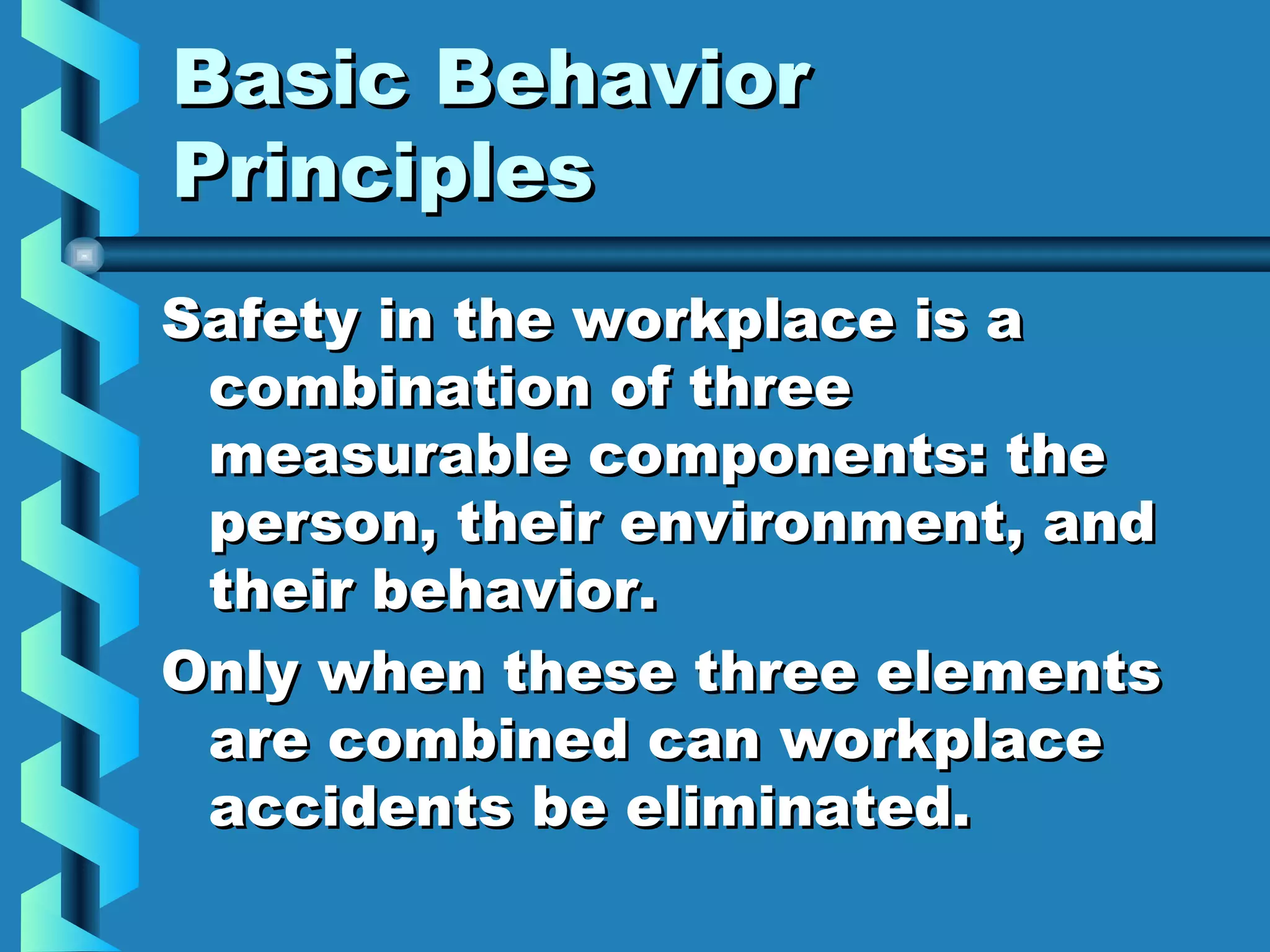 Behavior basedsafety