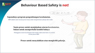 BEHAVIOR BASED SAFETY kesehatan dan keselamatan kerjA | PPTX