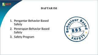 BEHAVIOR BASED SAFETY kesehatan dan keselamatan kerjA | PPTX