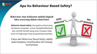 BEHAVIOR BASED SAFETY kesehatan dan keselamatan kerjA | PPTX