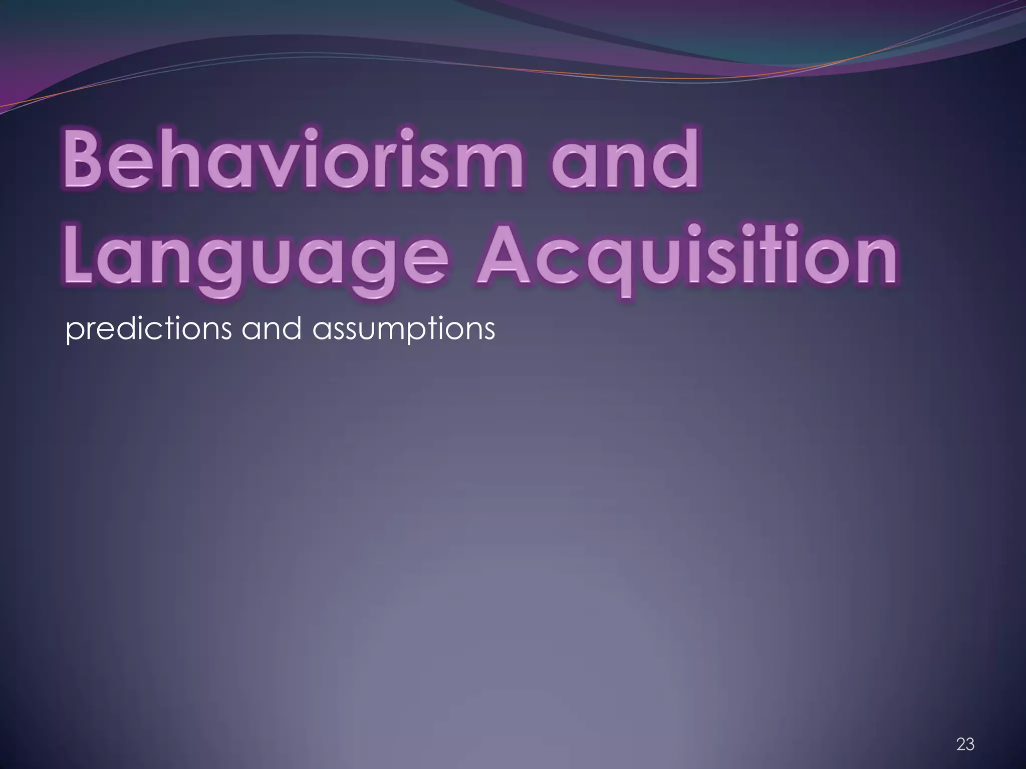 predictions and assumptions




                              23
 