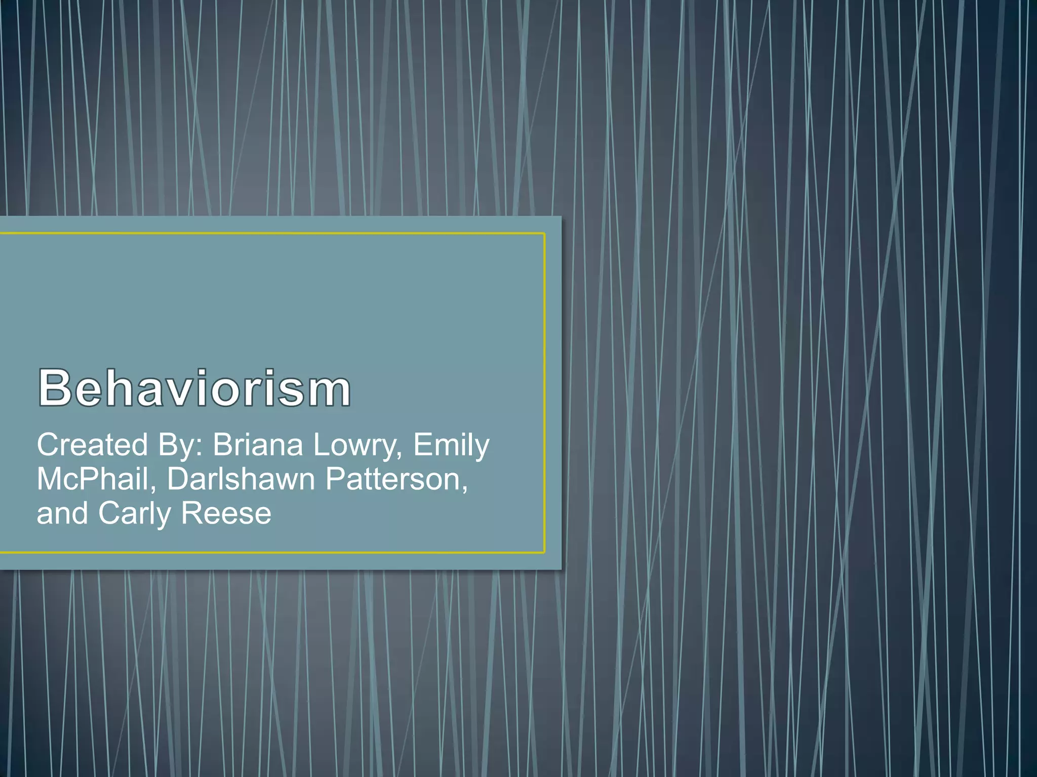 Created By: Briana Lowry, Emily
McPhail, Darlshawn Patterson,
and Carly Reese
 