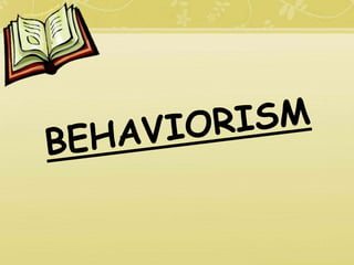 Behaviorism | PPT