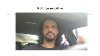 Reforço negativo
 