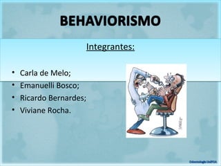 Integrantes:Integrantes:
• Carla de Melo;
• Emanuelli Bosco;
• Ricardo Bernardes;
• Viviane Rocha.
 