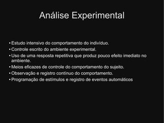 Behaviorismo x Análise Experimental do Comportamento