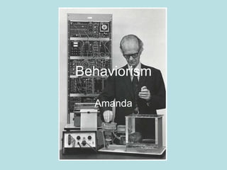 Behaviorism Amanda 