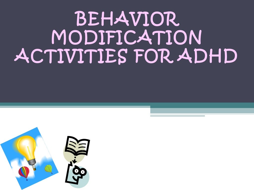 Behavior modification