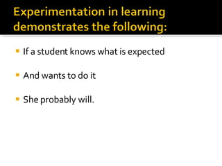 If a student knows what is expected And wants to do it She probably will. 