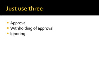 Approval Withholding of approval Ignoring 