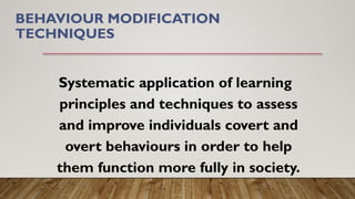 THE BEHAVIOUR MODIFICATION APPROACH The psychodynamic approaches | PPTX