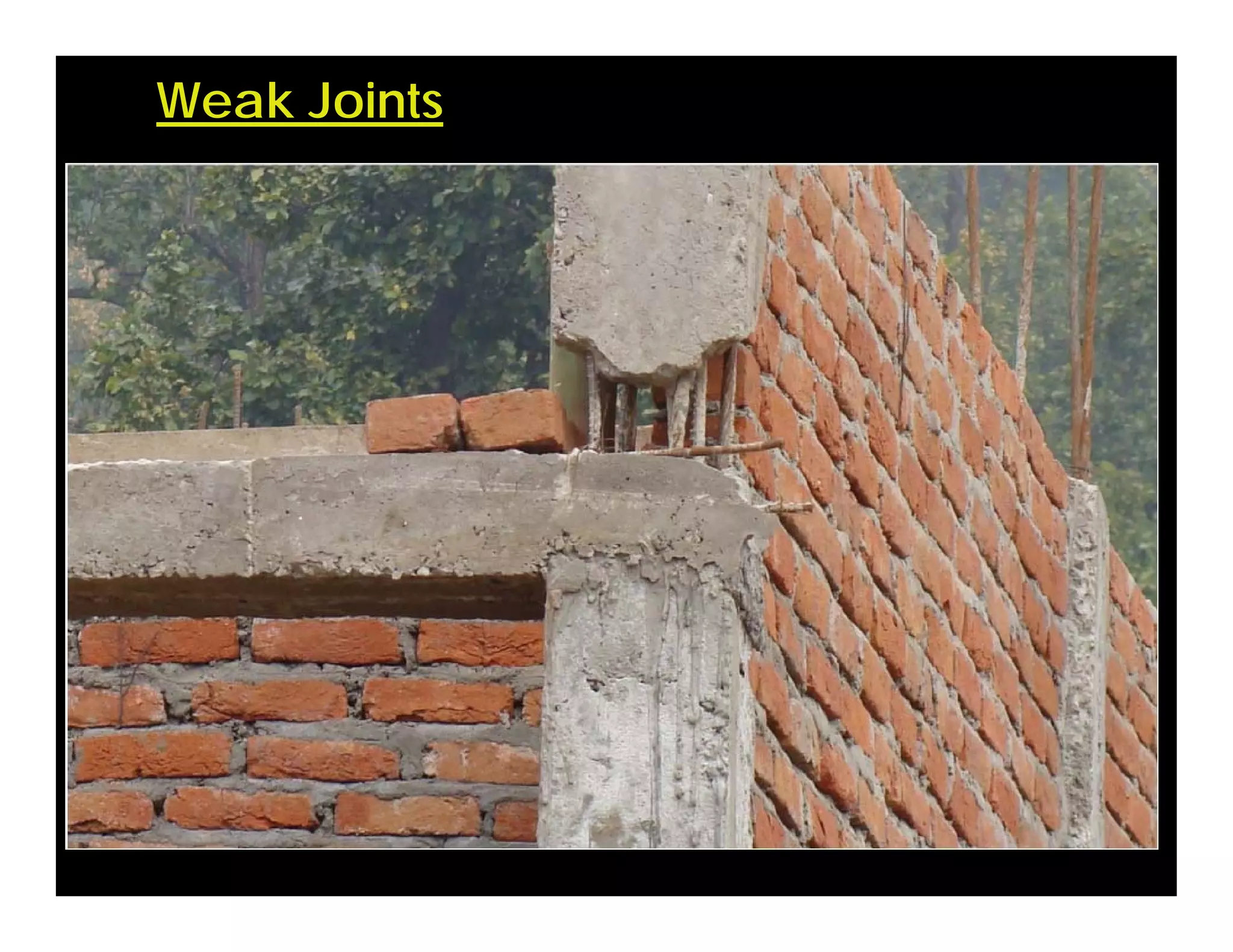 Weak Joints
 