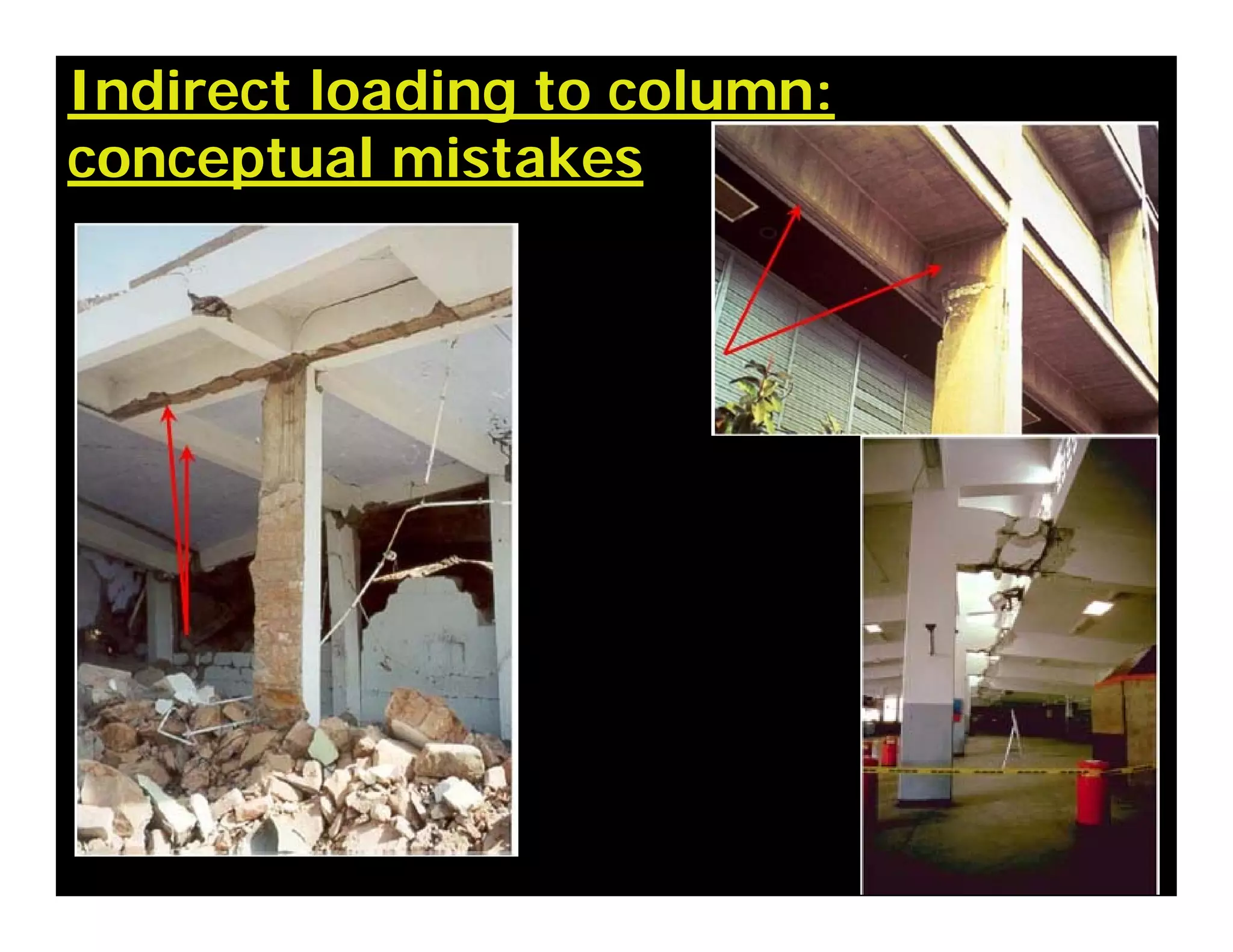 Indirect loading to column:
conceptual mistakes
 
