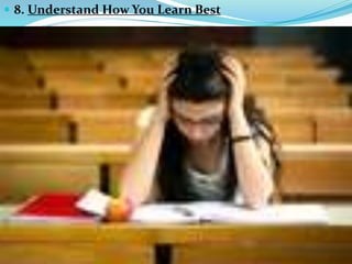  8. Understand How You Learn Best
 