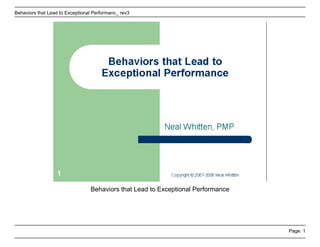 Behaviors that Lead to Exceptional Performanc_ rev3




                                 Behaviors that Lead to Exceptional Performance




                                                                                  Page: 1
 
