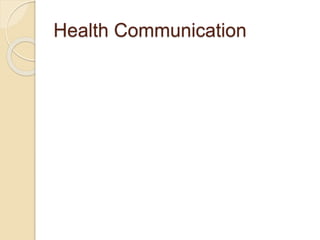 Health Communication
 