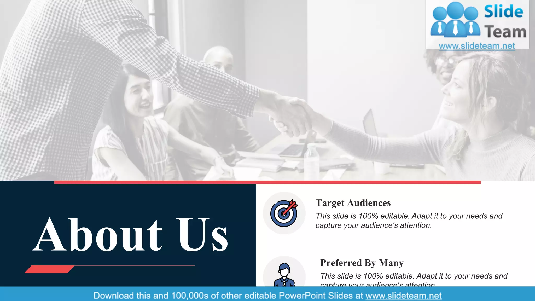 This slide is 100% editable. Adapt it to your needs and
capture your audience's attention.
Target Audiences
This slide is 100% editable. Adapt it to your needs and
capture your audience's attention.
Preferred By Many
About Us
32
 