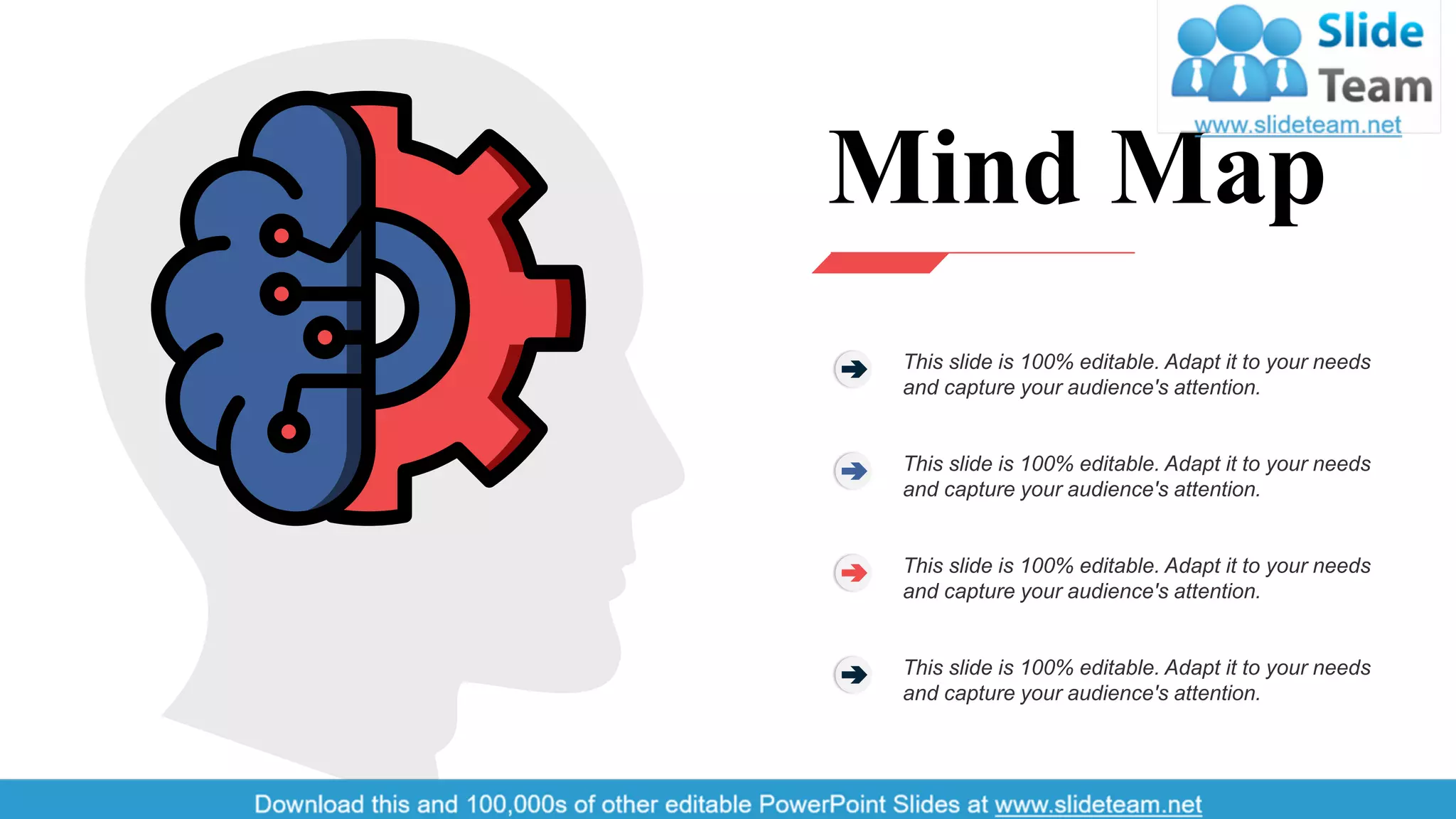 Mind Map
This slide is 100% editable. Adapt it to your needs
and capture your audience's attention.
This slide is 100% editable. Adapt it to your needs
and capture your audience's attention.
This slide is 100% editable. Adapt it to your needs
and capture your audience's attention.
This slide is 100% editable. Adapt it to your needs
and capture your audience's attention.
39
 