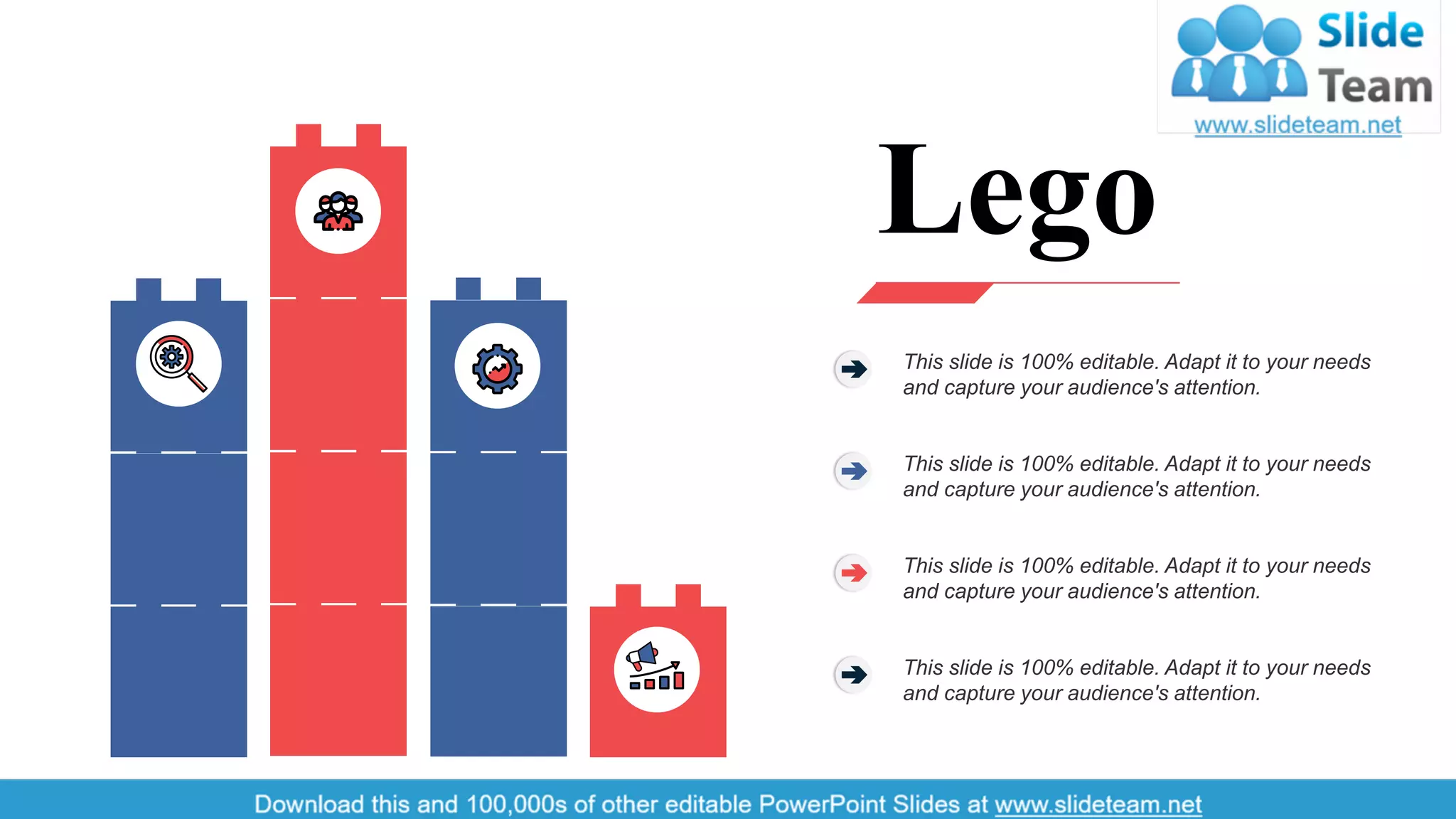 44
Lego
This slide is 100% editable. Adapt it to your needs
and capture your audience's attention.
This slide is 100% editable. Adapt it to your needs
and capture your audience's attention.
This slide is 100% editable. Adapt it to your needs
and capture your audience's attention.
This slide is 100% editable. Adapt it to your needs
and capture your audience's attention.
 