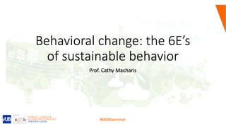 Behavioural change: the 6 E's of sustainable behaviour