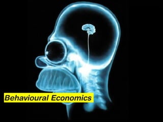 Behavioural Economics
 