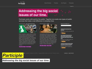 Participle
Addressing the big social issues of our time.
 