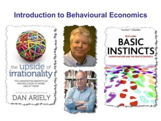 Introduction to Behavioural Economics
 