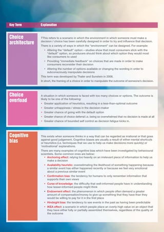 Key Term Explanation
TThis refers to a scenario in which the environment in which someone must make a
decision / choice ha...