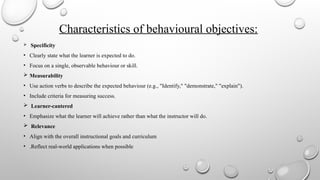 Behavioural objectives Behavioural objectives | PPTX