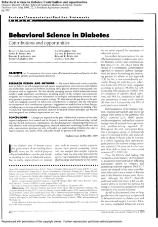 Reproduced with permission of the copyright owner. Further reproduction prohibited without permission.
Behavioral science in diabetes: Contributions and opportunities
Glasgow, Russell E;Fisher, Edwin B;Anderson, Barbara J;LaGreca, Annette
Diabetes Care; May 1999; 22, 5; ProQuest Agriculture Journals
pg. 832
 
