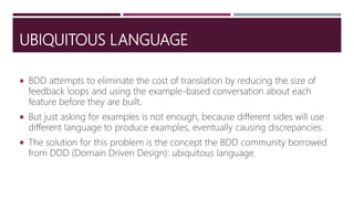 Behaviour driven development aka bdd | PPTX