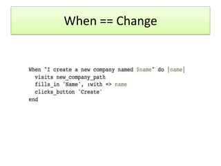 When == Change
 