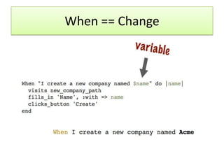 When == Change
 